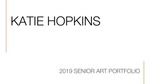 Katie Hopkins, Senior Art Exhibition Portfolio by Katherine Hopkins