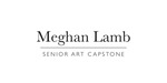 Meghan Lamb Senior Art Capstone