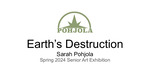 Sarah Pohjola, Senior Art Exhibition Portfolio, Earth's Destruction by Sarah Pohjola