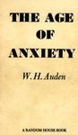 The Age of Anxiety: A Baroque Eclogue by W. H. Auden