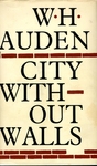 City Without Walls: And Other Poems by W. H. Auden