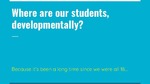 Where are our students, developmentally? by Cristi Burrill and Jennifer Nissen