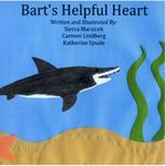 Bart's Helpful Heart by Sierra Marsicek, Carmen Lindberg, and Katherine Spude