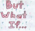 But What If… by Crystal A., Katie W., Kayla W., and Max W.